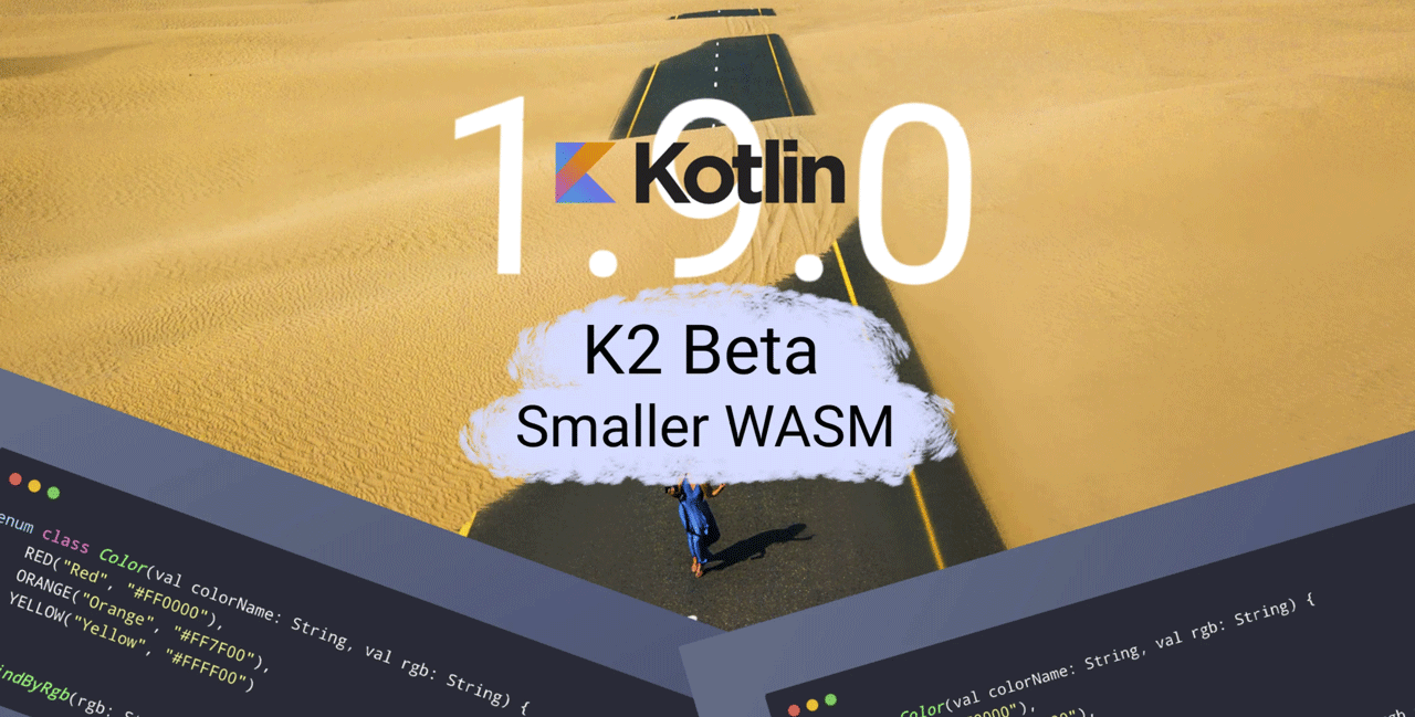 [B! Kotlin] Kotlin 1.9.0リリース。生成されるWebAssemblyのサイズが10分の1、K2コンパイラがβ版に